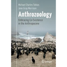 Anthrozoology: Embracing Co-Existence in the Anthropocene