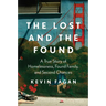 The Lost and the Found: A True Story of Homelessness, Found Family, and Second Chances