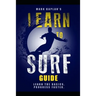 Learn to Surf Guide: Learn the Basics and Progress Faster