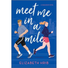 Meet Me in a Mile: A Spicy Opposites Attract Sports Romance Set in New York City