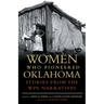 Women Who Pioneered Oklahoma: Stories from the Wpa Narratives