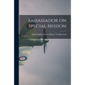 Ambassador on Special Mission