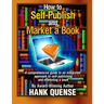 How to Self-publish and Market a Book: A comprehensive guide to an integrated approach to self-publishing and marketing a book