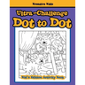 Ultra-Challenge Dot to Dot Kid's Edition Activity Book