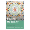Beyond Modernity: Critical Perspectives on Islam, Tradition and Power