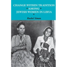 Change within Tradition among Jewish Women in Libya