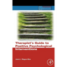 Therapist's Guide to Positive Psychological Interventions
