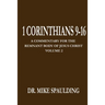 1 Corinthians 9-16: A Commentary For The Remnant Body of Jesus Christ Volume 2