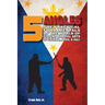 5 Angles: The Practical Fundamentals of the World of Filipino Martial Arts of Escrima, Arnis, & Kali: The Practical Fundamentals of the World of Filip