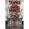 Trance Of The Charnel Hearts