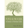 Popular Proverbs: An Entrance to Palestinian Culture