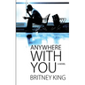 Anywhere With You