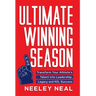 Ultimate Winning Season: Transform Your Athlete's Talent into Leadership, Legacy, and NIL Success