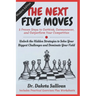 The Next Five Moves: 5 Proven Steps to Outthink, Outmaneuver, and Outperform Your Competition-Unlock the Hidden Strategies to Solve Your Biggest Chall
