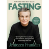 Fasting: Opening the Door to a Deeper, More Intimate, More Powerful Relationship with God