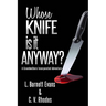 Whose Knife Is It Anyway?