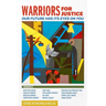 Warriors for Justice: Our Future Has Its Eyes on You