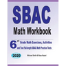 SBAC Math Workbook: 6th Grade Math Exercises, Activities, and Two Full-Length SBAC Math Practice Tests