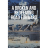 A Broken And Redeeming Road Forward
