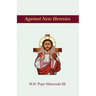 Against New Heresies