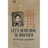 Let's Send Him to America