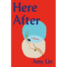 Here After: A Memoir