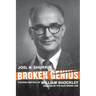 Broken Genius: The Rise and Fall of William Shockley, Creator of the Electronic Age