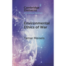 Environmental Ethics of War