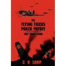 The Flying Tigers Poker Payoff: They Saved China