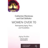 Women Over 70: Reimagining Aging, Place, and Possibilities