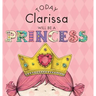 Today Clarissa Will Be a Princess