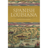 Spanish Louisiana: Contest for Borderlands, 1763-1803