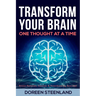 Transform Your Brain, One Thought at a Time (Paperback) (First Edition): Stress Patterns, Anxiety, and Overthinking Rewired