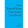 Save Yourself from Foreclosure Handbook