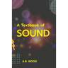 A Textbook of Sound