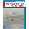 The Wright Brothers Take to the Sky