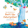 The Adventures of Bart The Caterpillar