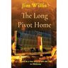 The Long Pivot Home: Based on a true story of love and loss in Oklahoma