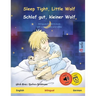 Sleep Tight, Little Wolf - Schlaf gut, kleiner Wolf (English - German): Bilingual children's book, with online audio and video