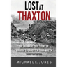 Lost at Thaxton: The Dramatic True Story of Virginia's Forgotten Train Wreck