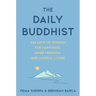 The Daily Buddhist: 366 Days of Wisdom for Happiness, Inner Freedom, and Mindful Living