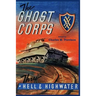 The Ghost Corps: Through Hell and High Water