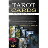 Tarot Cards: The Ultimate Guide to Tarot Reading (An Essential Beginner's Guide to Psychic Tarot Reading and Tarot Card Meanings)