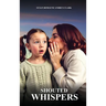 Shouted Whispers