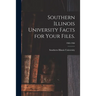 Southern Illinois University Facts for Your Files.; 1960-1966