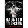 The Haunted Collection: Volume III