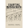 Courting Mediocrity: Novella Two