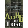 ADHD on Trial: Courtroom Clashes over the Meaning of Disability