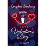 Happy Valentine's Day: Couples Drinking Game / 30 hilarious questions about her / For him edition