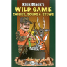 Wild Game Chilies, Soups, & Stews